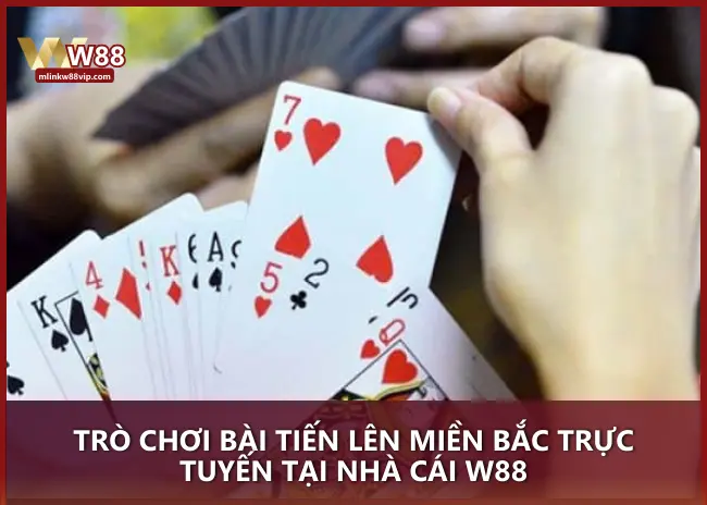 Trò chơi bài Tiến Lên Miền Bắc trực tuyến tại nhà cái W88