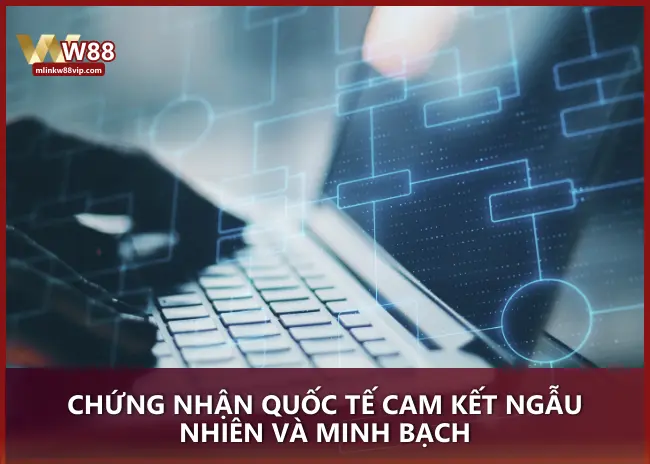 Chứng nhận quốc tế cam kết ngẫu nhiên và minh bạch