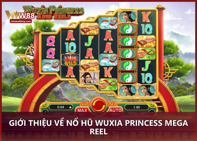 Giới thiệu về nổ hũ Wuxia Princess Mega Reel