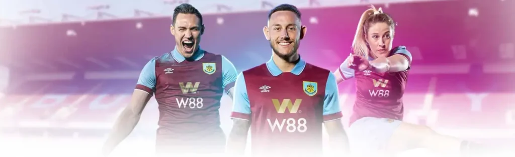 W88 trở thành nhà tài trợ thể thao áo đấu chính thức của Burnley FC mùa giải 2023/24