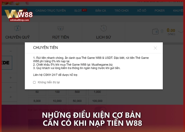 Những điều kiện cơ bản cần có khi nạp tiền W88