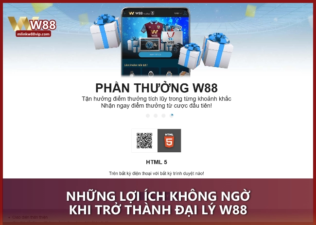 Những lợi ích không ngờ khi trở thành đại lý W88 