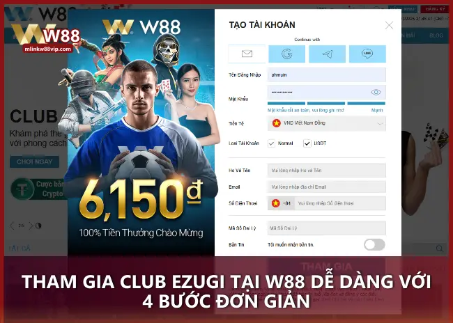 Tham gia CLUB EZUGI tại W88 dễ dàng với 4 bước đơn giản